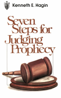 Seven Steps for Judging Prophecy - Kenneth E. .Hagin ~1994~.pdf